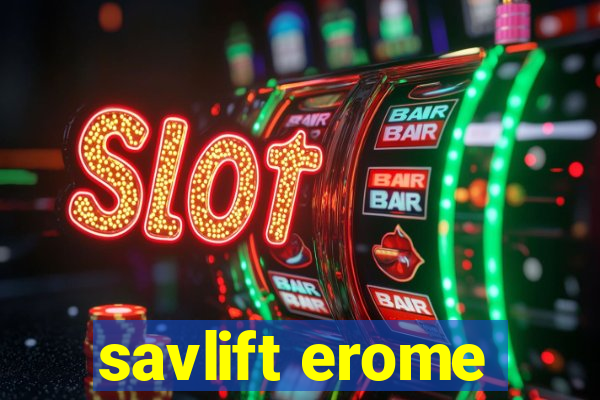 savlift erome